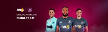 BK8 đối tác chính thức của Burnley FC - Nhận thưởng khủng ngay hôm nay!